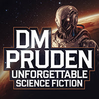 D.M. Pruden Unforgettable Science Fiction