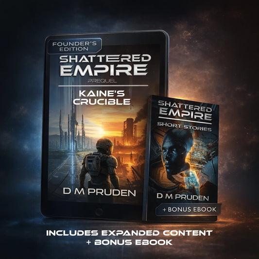 Kaine's Crucible ebook cover and Shattered Empire short stories ebook cover. Includes expanded content + bonus ebook