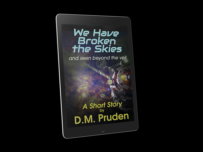 We Have Broken the Skies - short story (eBook)